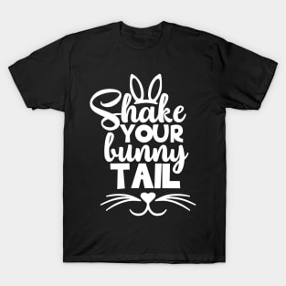 Shake Your Bunny Tails T-shirt Dress Gift Ideas T-Shirt